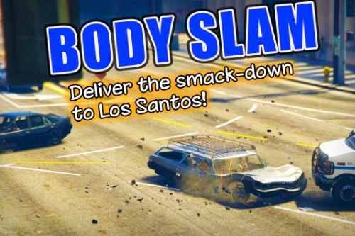 Body Slam [.NET]