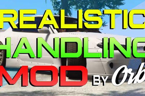 Orb's Realistic Handling Mod RWD Orb's Realistic Handling Mod RWD